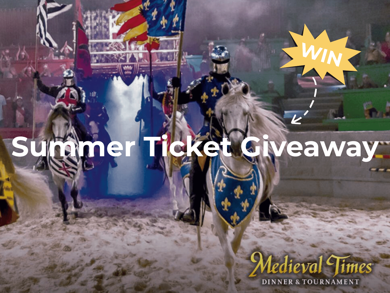 Win a Royal Night Out in the Medieval Times Summer Ticket Sweepstakes!