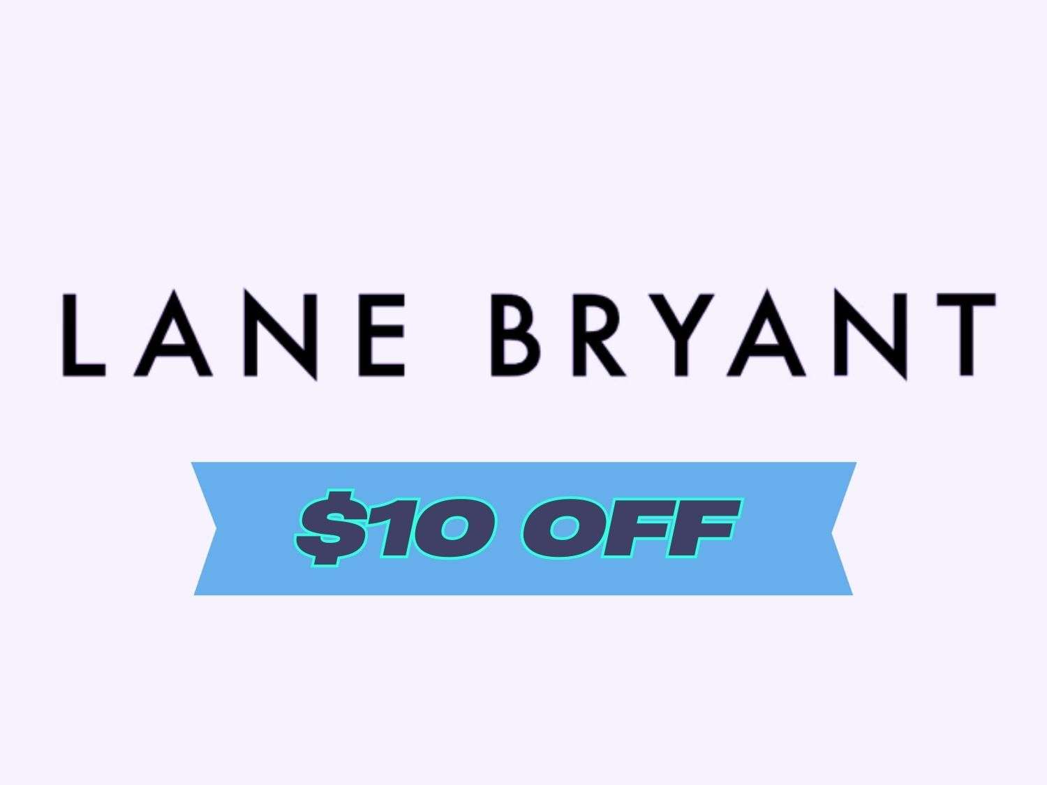 Free $10 to Spend at Lane Bryant Today