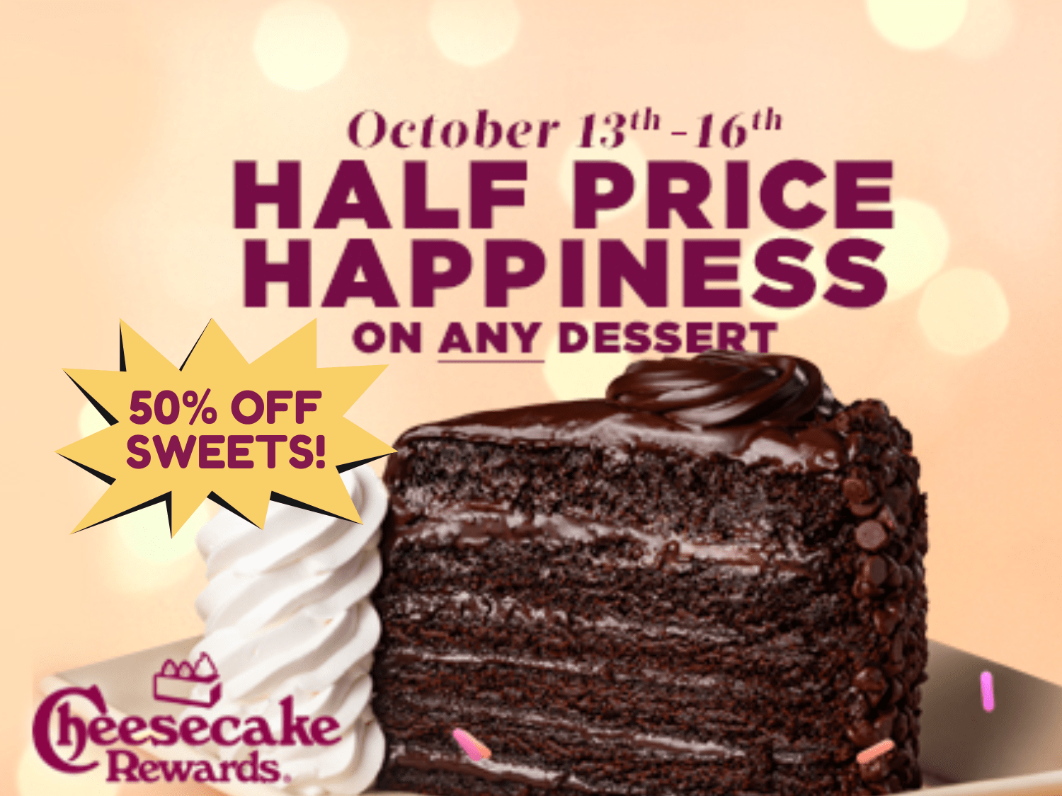 The Cheesecake Factory: Half-Off Desserts, Oct 13–16!
