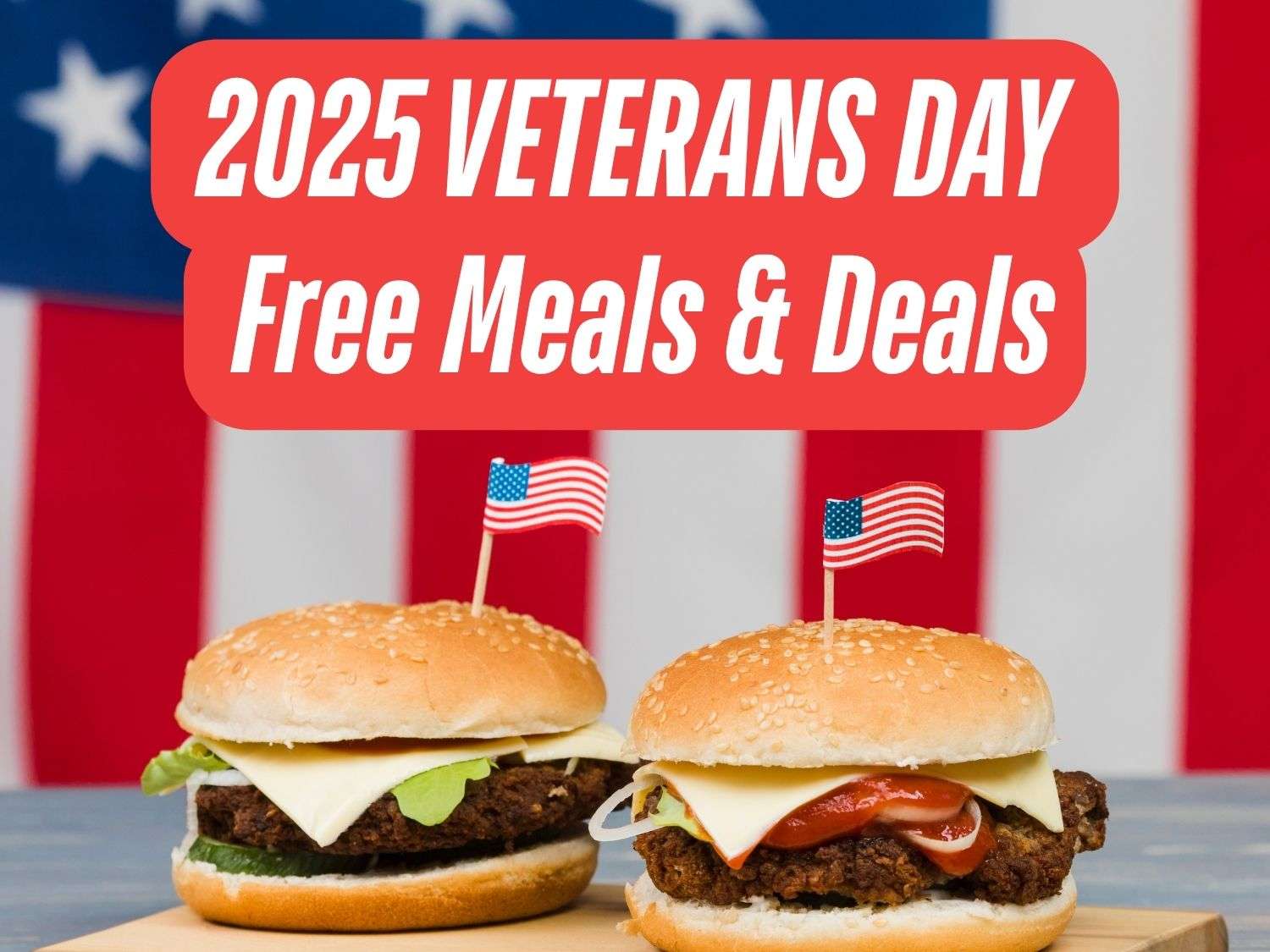 2025 Veterans Day Free Meals & Deals for Service Members