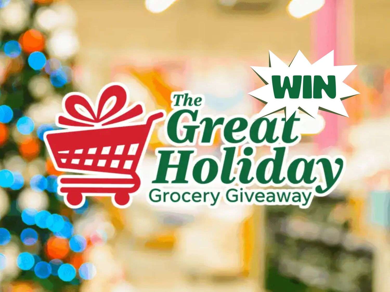 Enter the GREAT Holiday Grocery Giveaway