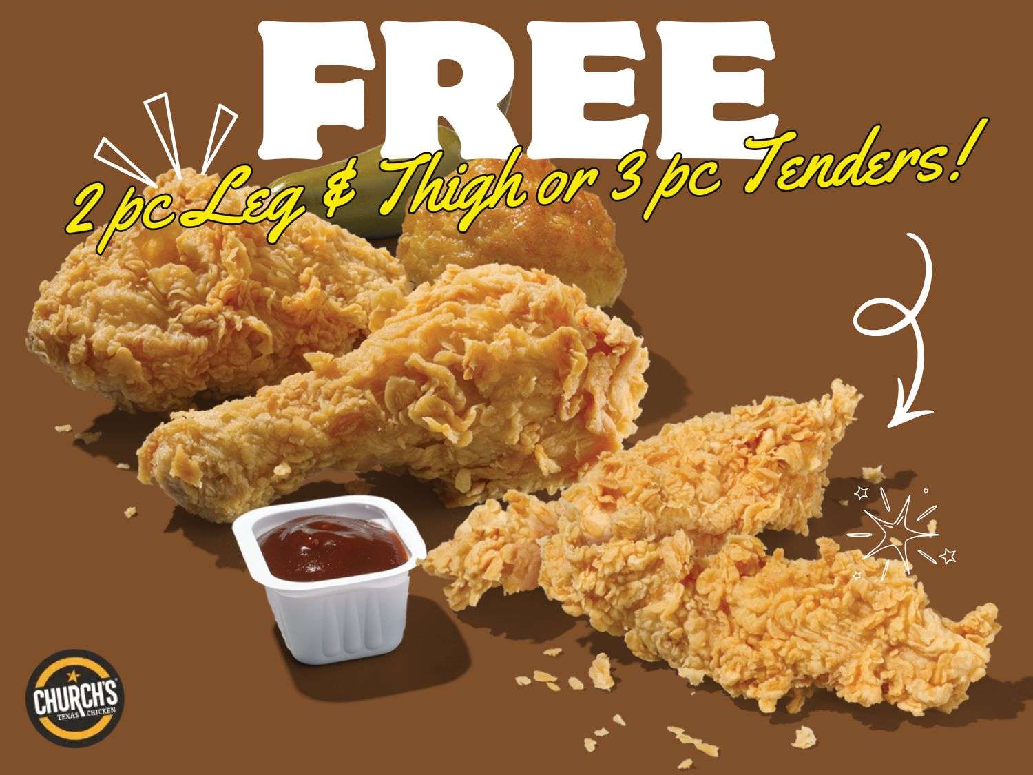 Free 2PC Leg & Thigh or 3PC Tenders with Any Purchase