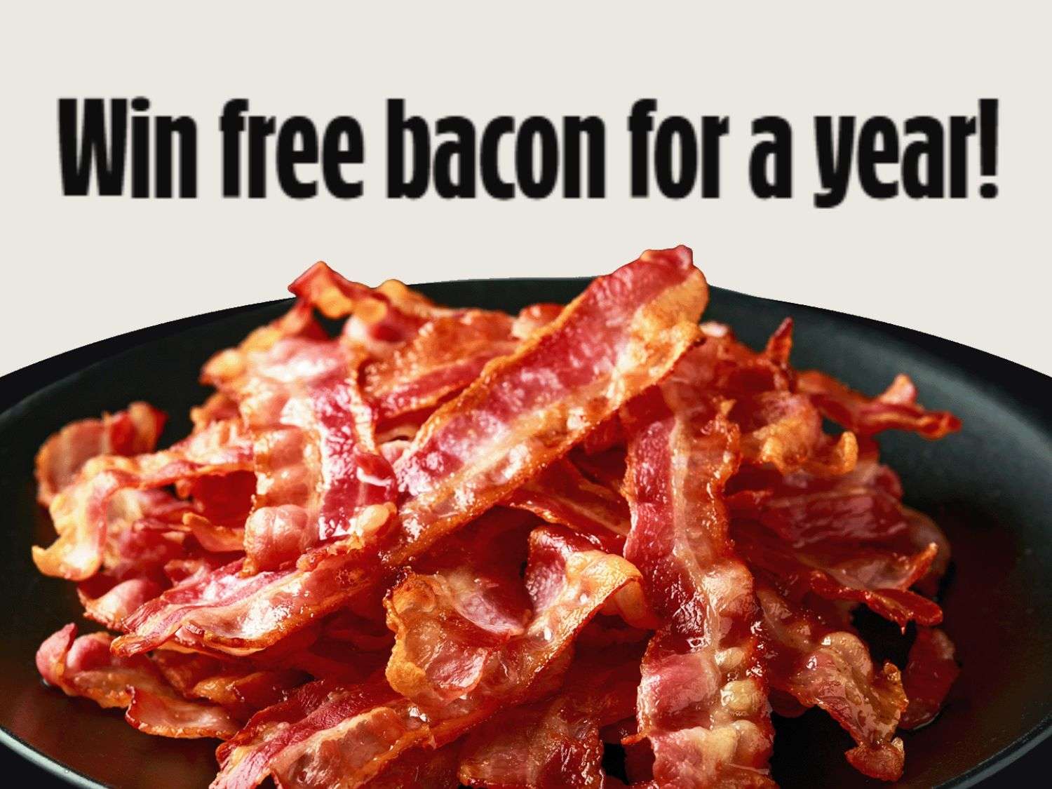 Win Free Bacon For A Year