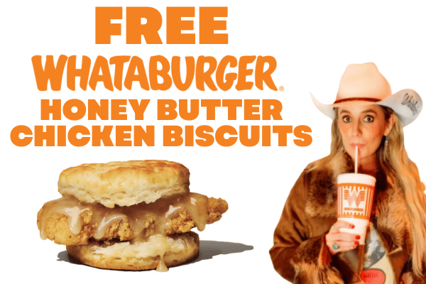 Free Whataburger Honey Butter Chicken Biscuit on Feb 4