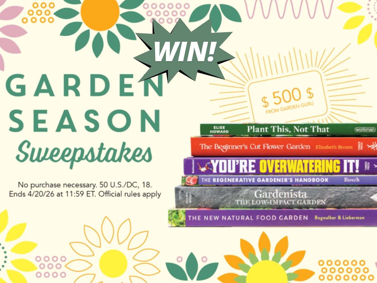 Win $500 & Garden Season Book Prizes