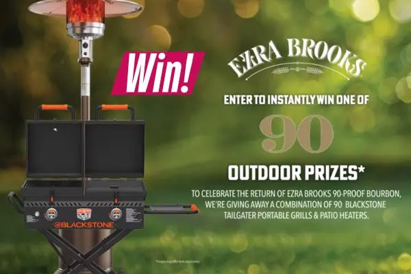 Instant Win: Blackstone Grills & Ezra Brooks Bourbon