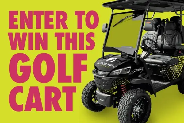 Win a Fully Loaded Golf Cart