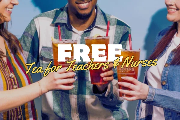 Celebrate Teachers & Nurses with FREE Tea at McAlister’s Deli