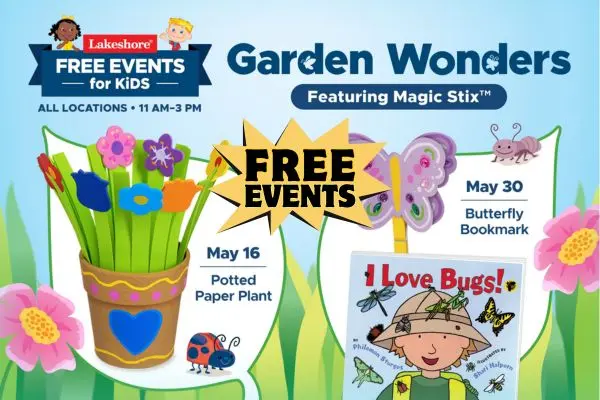 Free In-Store Garden Wonders Events for Kids This May at Lakeshore Stores!
